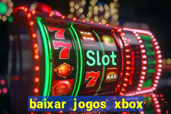 baixar jogos xbox 360 iso usando utorrent